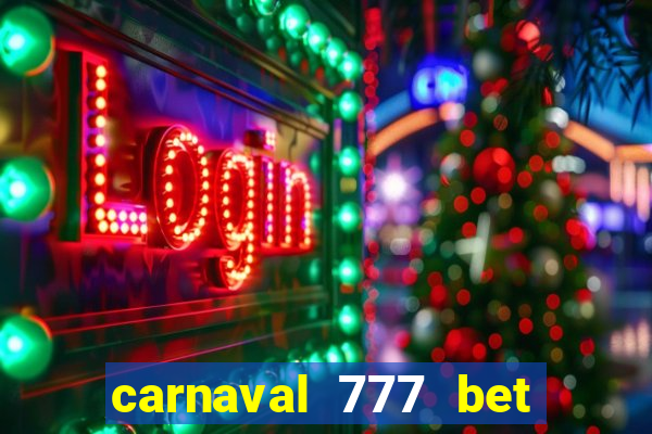 carnaval 777 bet paga mesmo